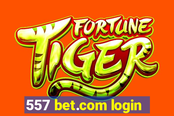 557 bet.com login